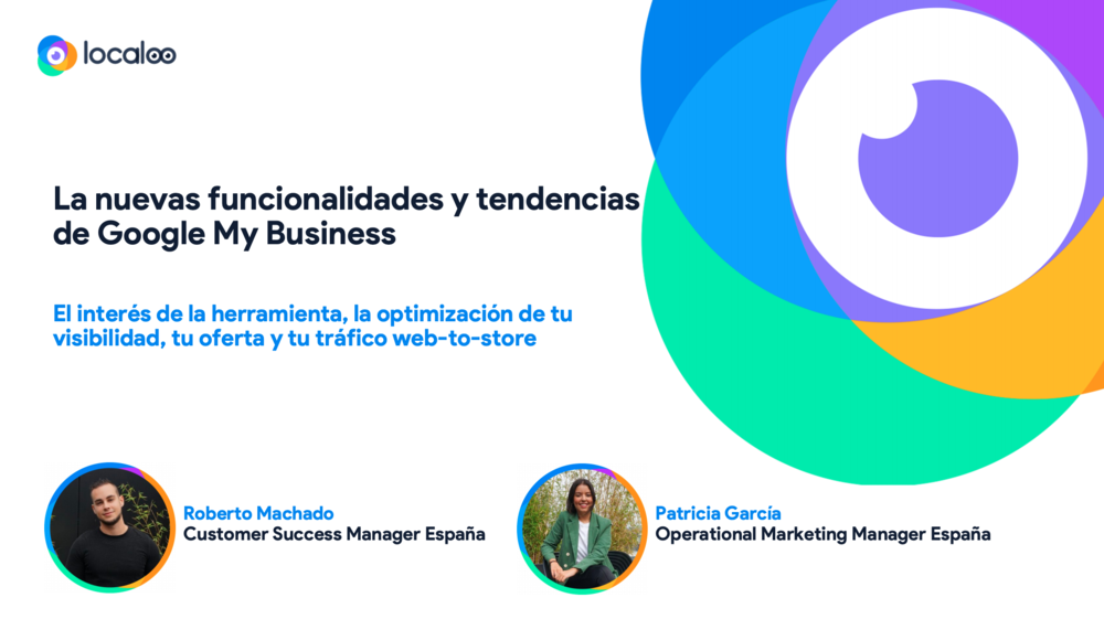 Presentación Webinar sobre las nuevas funcionalidades y tendencias de Google My Business