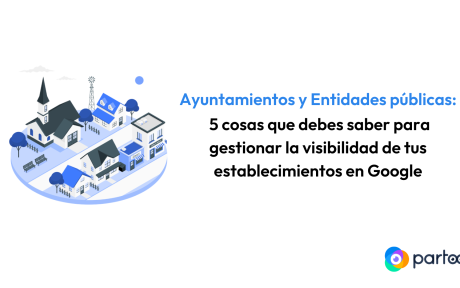 Ayuntamientos y Entidades Públicas: Consejos para mejorar la visibilidad