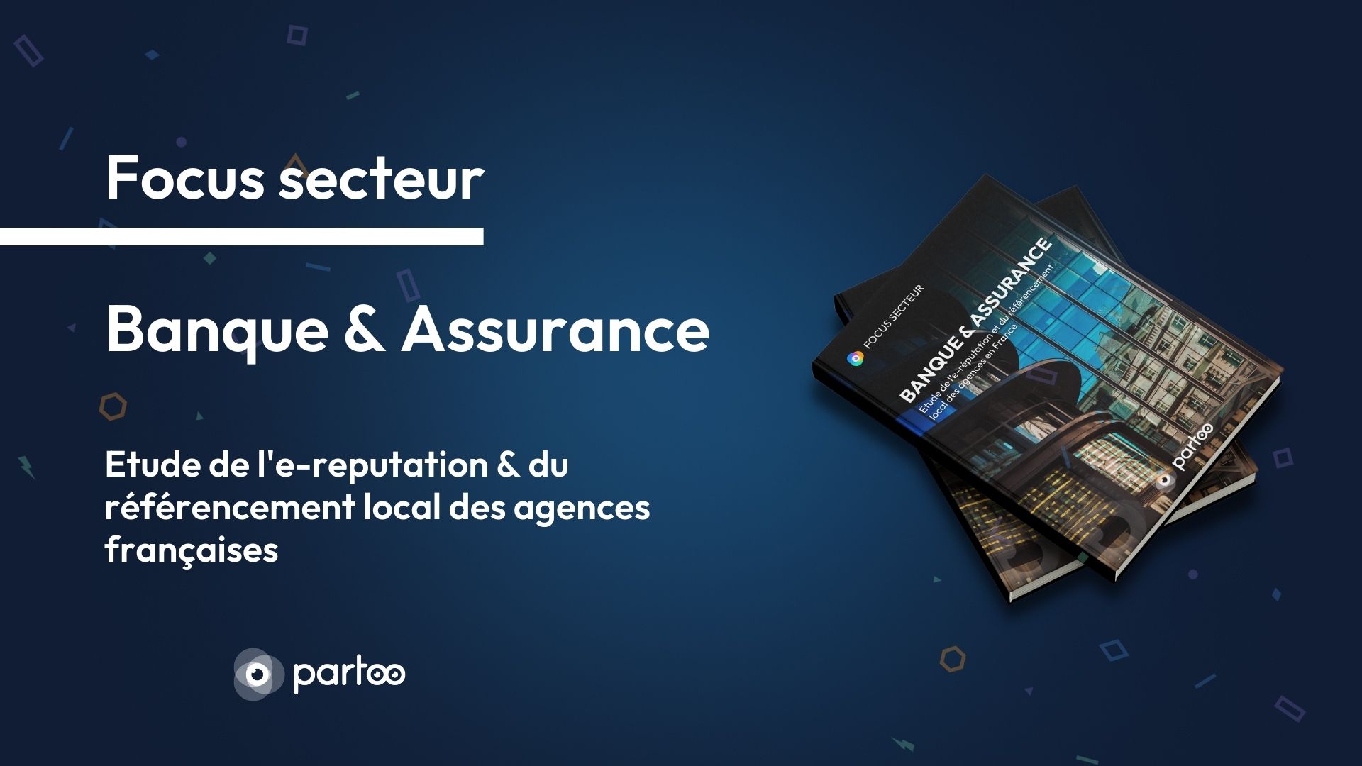 Image de présentation de l'étude sur l'e-réputation des banques et assurances